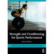 Strength and Conditioning for Sports Performance