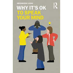 Why It's OK to Speak Your Mind: to Speak Your Mind