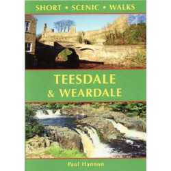 Teesdale & Weardale: Short Scenic Walks