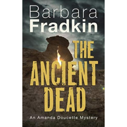 The Ancient Dead: An Amanda Doucette Mystery