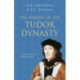 The Making of the Tudor Dynasty: Classic Histories Series