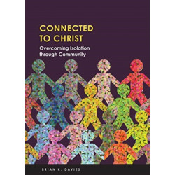 Connected to Christ: Overcoming Isolation Through Community
