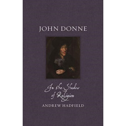 John Donne: In the Shadow of Religion