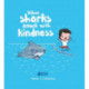 When Sharks Attack With Kindness