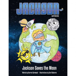 Jackson Superhero: Jackson Saves the Moon