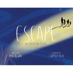 Escape: One Day We Had to Run: One Day We Had to Run . . .