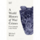 A World History of War Crimes: From Antiquity to the Present