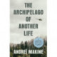 The Archipelago of Another Life