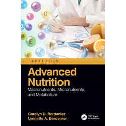 Advanced Nutrition: Macronutrients, Micronutrients, and Metabolism