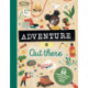 Adventure is Out There: Creative activities for outdoor explorers