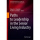 Paths to Leadership in the Senior Living Industry