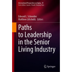 Paths to Leadership in the Senior Living Industry