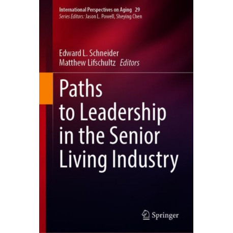 Paths to Leadership in the Senior Living Industry