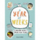 A A Year of Weeks: 52 Awesome Weeks of Trying New Things