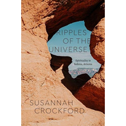 Ripples of the Universe: Spirituality in Sedona, Arizona