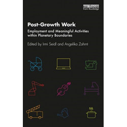 Post-Growth Work: Employment and Meaningful Activities within Planetary Boundaries