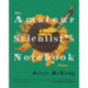 The Amateur Scientist's Notebook