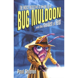 Rollercoasters: Bug Muldoon and the Garden of Fear