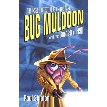 Rollercoasters: Bug Muldoon and the Garden of Fear