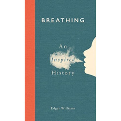Breathing: An Inspired History