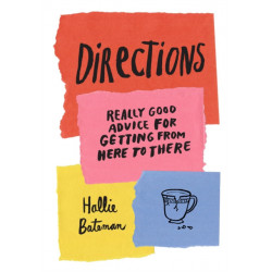 Directions: Really Good Advice for Getting from Here to There