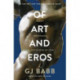 Of Art And Eros: Family... Inheritance... The afflictions of love