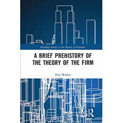A Brief Prehistory of the Theory of the Firm