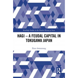 Hagi - A Feudal Capital in Tokugawa Japan