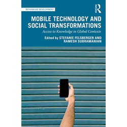 Mobile Technology and Social Transformations: Access to Knowledge in Global Contexts