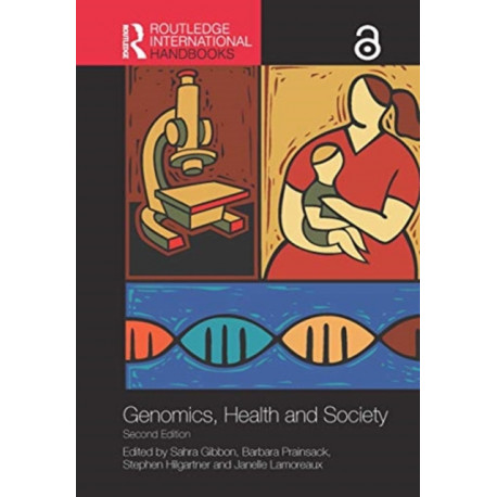 Routledge Handbook of Genomics, Health and Society
