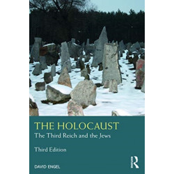 The Holocaust: The Third Reich and the Jews