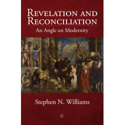 Revelation and Reconciliation HB: An Angle on Modernity