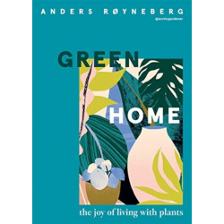 Green Home: The Joy of Living with Plants