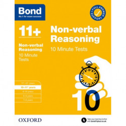 Bond 11+ 10 Minute Tests Non-verbal Reasoning 10-11 years: For 11+ GL assessment and Entrance Exams