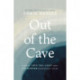 Out of the Cave: Stepping into the Light when Depression Darkens What You See