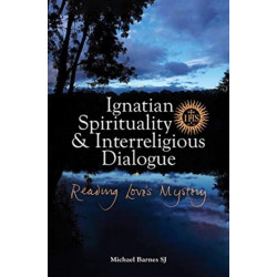 An Ignatian Spirituality and Interreligious Dialogue: Reading Love's Mystery
