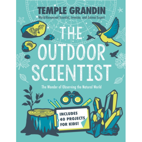 The Outdoor Scientist: The Wonder of Observing the Natural World