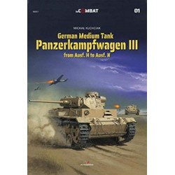 German Medium Tank: Panzerkampfwagen III from Ausf. H to Ausf. N