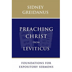 Preaching Christ from Leviticus: Foundations for Expository Sermons