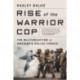 Rise of the Warrior Cop: The Militarization of America's Police Forces