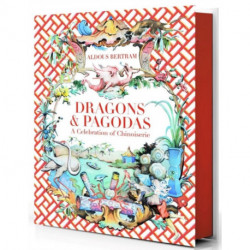 Dragons & Pagodas: A Celebration of Chinoiserie