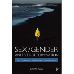 Sex/Gender and Self-Determination: Policy Developments in Law, Health and Pedagogical Contexts