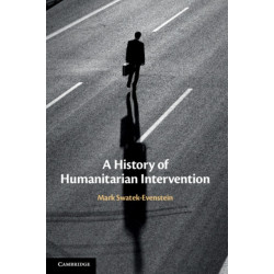 A History of Humanitarian Intervention