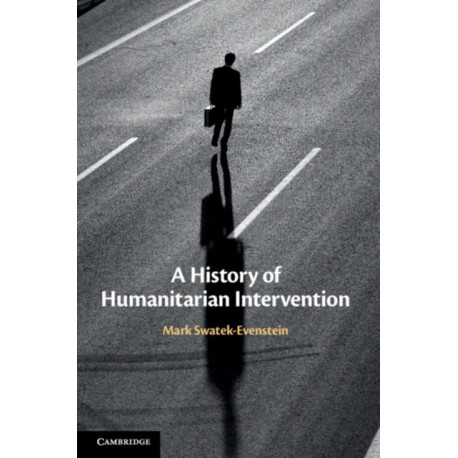 A History of Humanitarian Intervention
