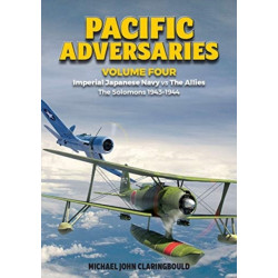 Pacific Adversaries - Volume Four: Imperial Japanese Navy vs the Allies - the Solomons 1943-1944