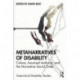 Metanarratives of Disability: Culture, Assumed Authority, and the Normative Social Order