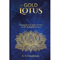 The Gold Lotus: Thousands of Cupid’s Arrows on the Battlefield of Love