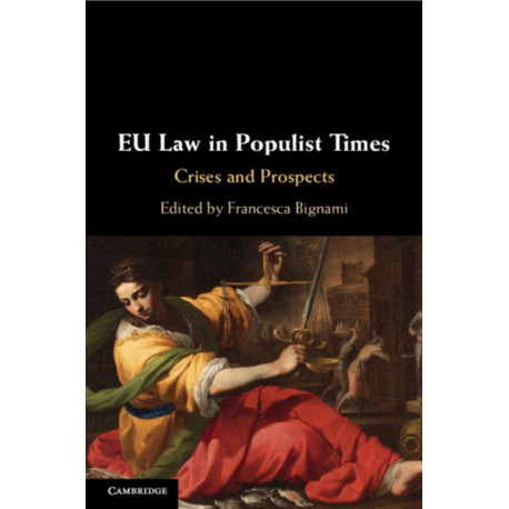 EU Law in Populist Times: Crises and Prospects