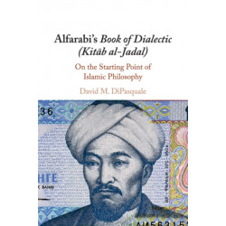 Alfarabi's Book of Dialectic (Kitab al-Jadal): On the Starting Point of Islamic Philosophy