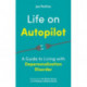 Life on Autopilot: A Guide to Living with Depersonalization Disorder